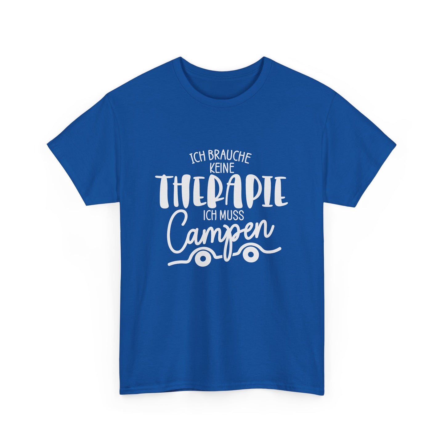 Camper T-Shirt - Ich brauche keine Therapie, ich muss campen