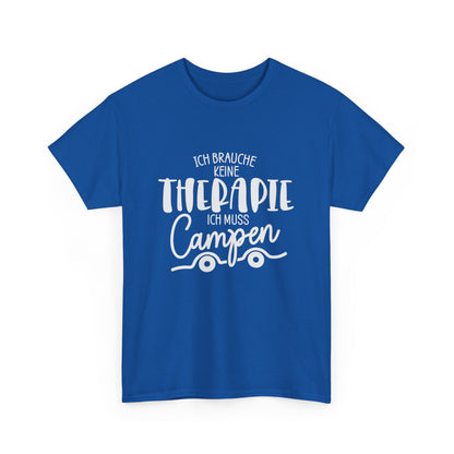 Camper T-Shirt - Ich brauche keine Therapie, ich muss campen