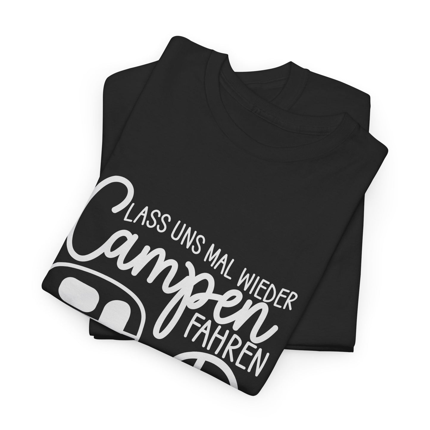 Camper T-Shirt - Lass uns mal wieder Campen fahren