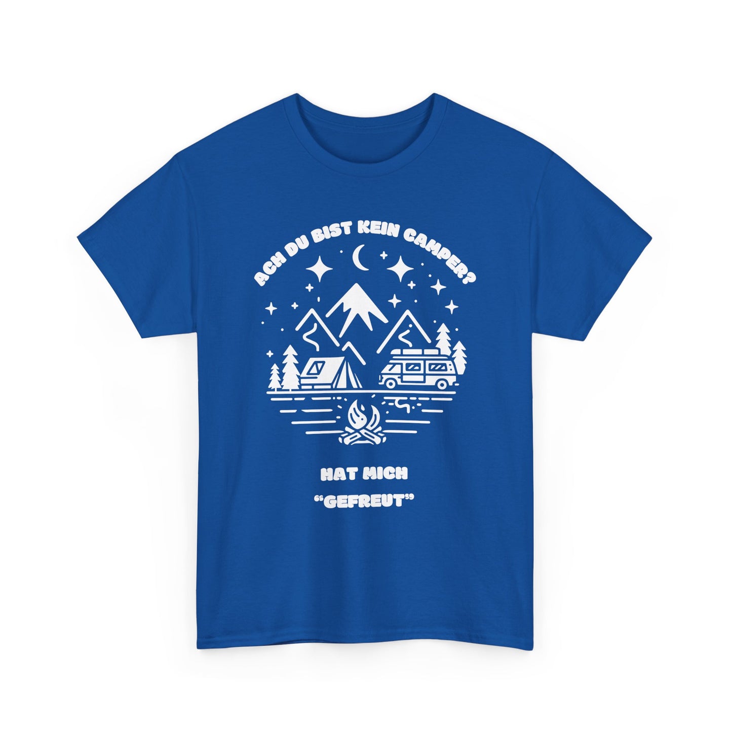 Camper T-Shirt - Ach du bist kein Camper? Hat mich "gefreut"