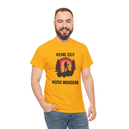 HIKING T-SHIRT - Keine Zeit, muss wandern