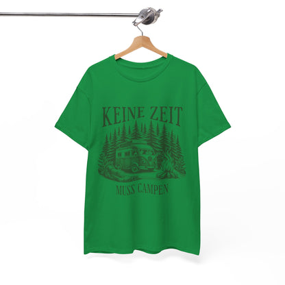 CAMPER T-SHIRT - Keine Zeit, muss Campen