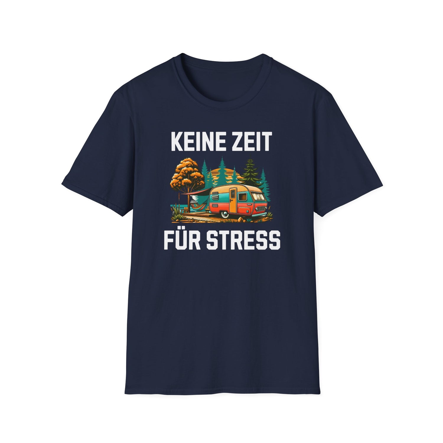 Camping T-Shirt - Keine Zeit für Stress 4