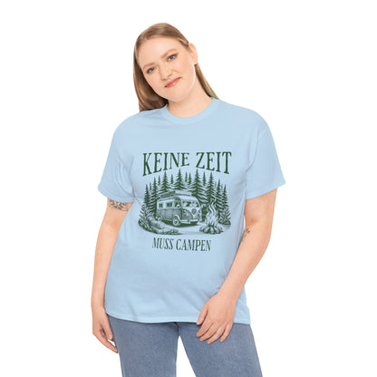 CAMPER T-SHIRT - Keine Zeit, muss Campen