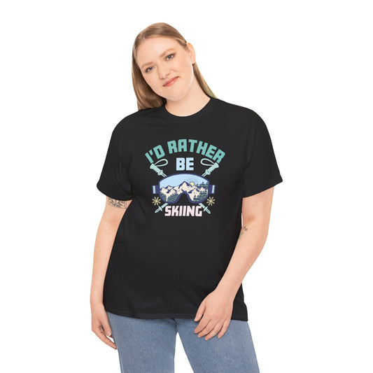 SKI T-Shirt - I'd rather be Skiing