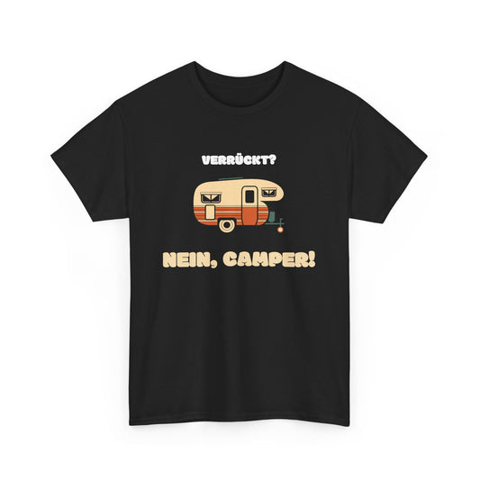 Camper T-Shirt - Verrückt? Nein, Camper