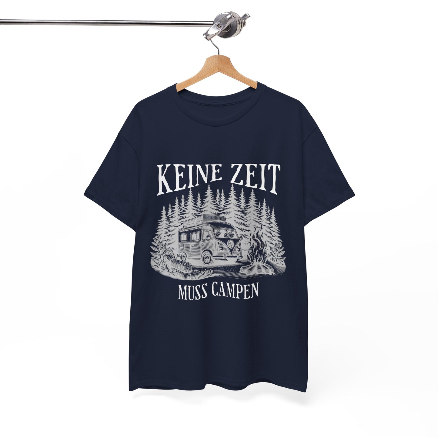 CAMPER T-SHIRT - Keine Zeit, muss Campen