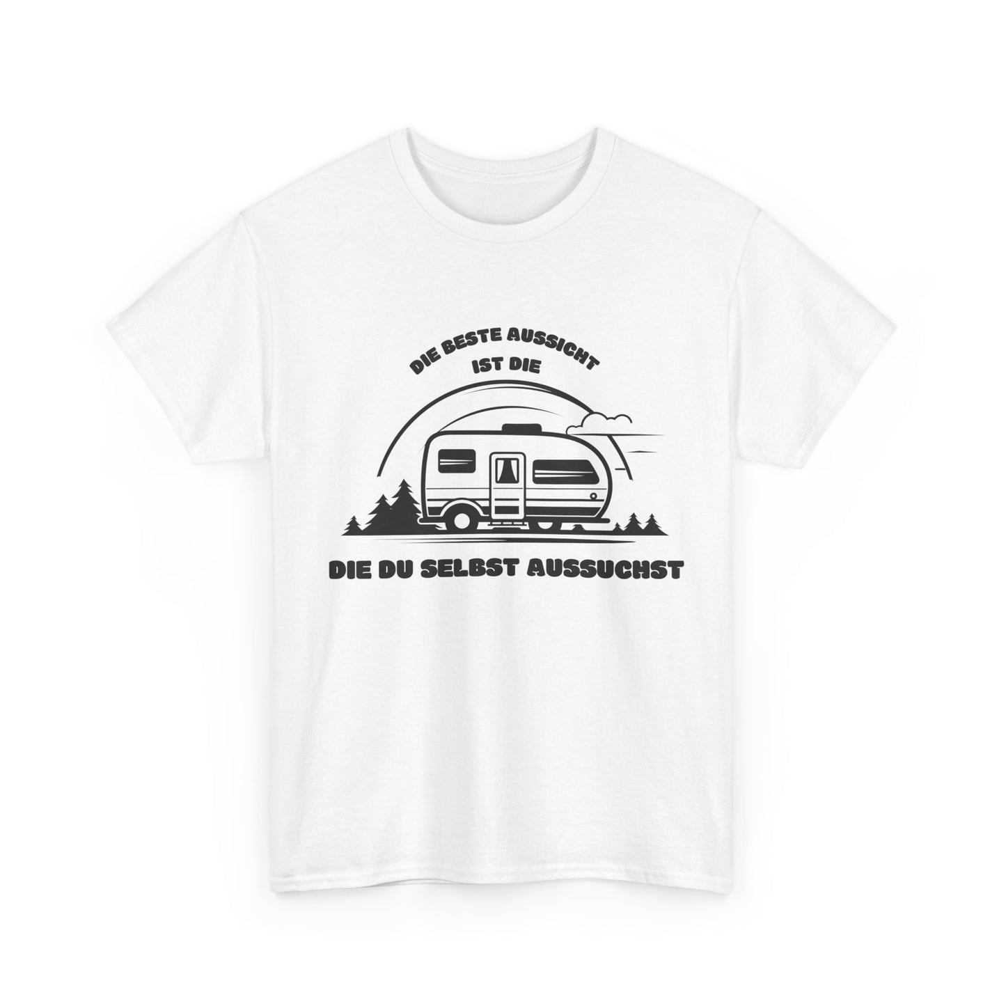 Camper T-Shirt - Die beste Aussicht ist die, die du selbst aussuchst