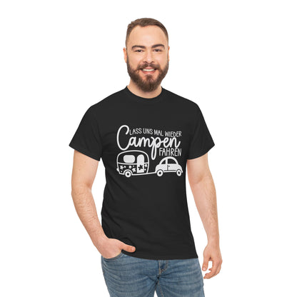 Camper T-Shirt - Lass uns mal wieder Campen fahren