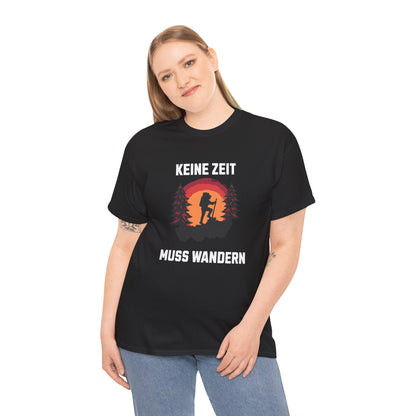 HIKING T-SHIRT - Keine Zeit, muss wandern