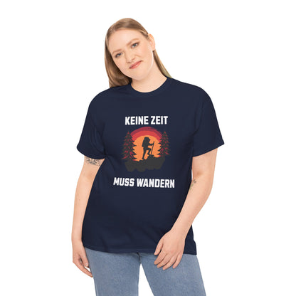 HIKING T-SHIRT - Keine Zeit, muss wandern