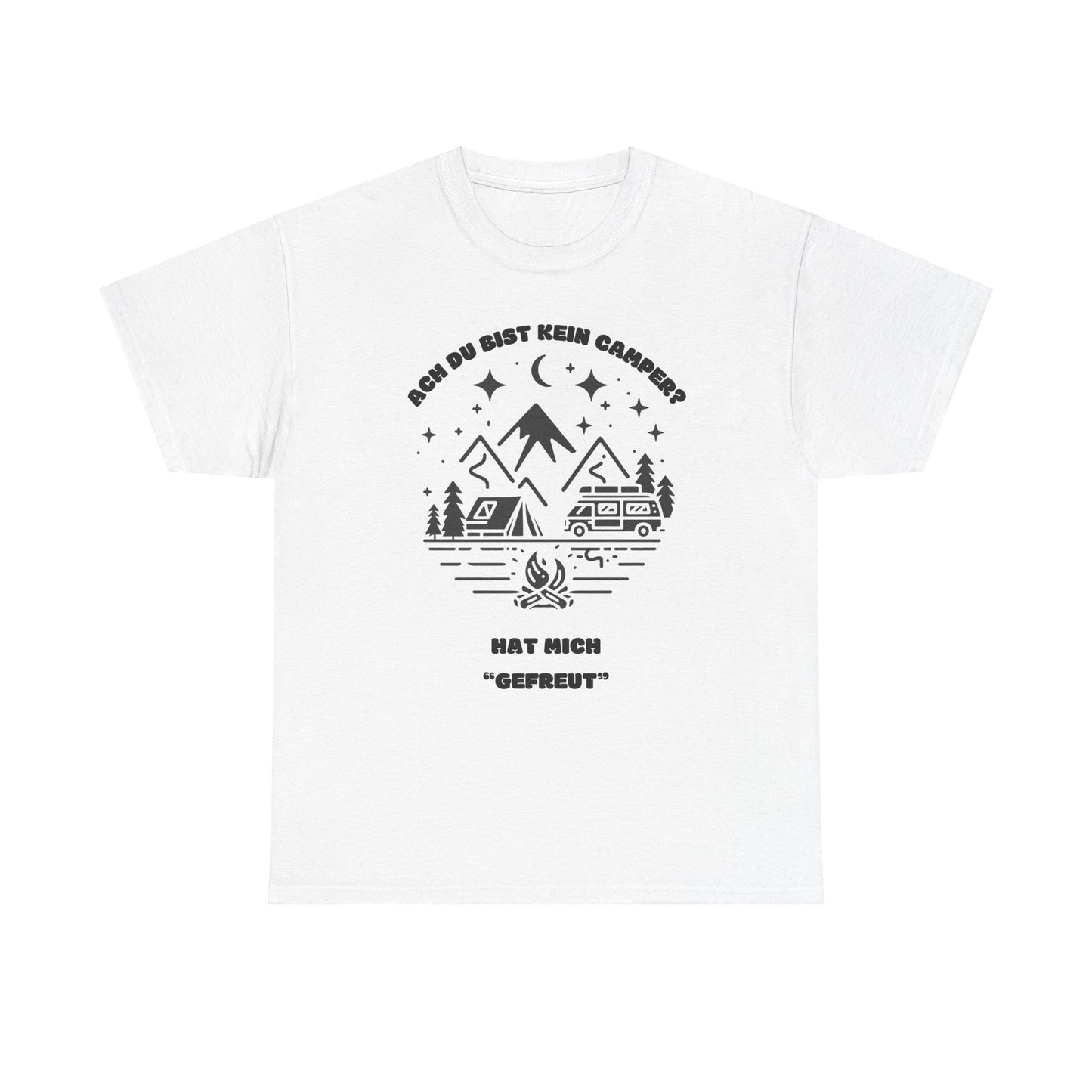 Camper T-Shirt - Ach du bist kein Camper? Hat mich "gefreut"