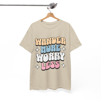 HIKING T-SHIRT - Wander more, worry less