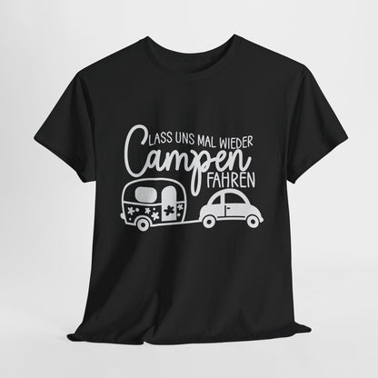 Camper T-Shirt - Lass uns mal wieder Campen fahren