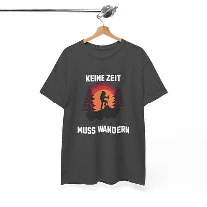 HIKING T-SHIRT - Keine Zeit, muss wandern