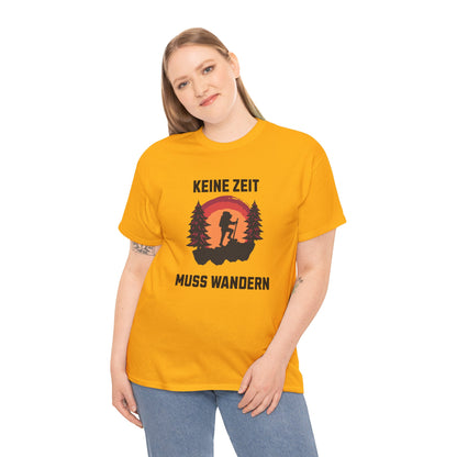 HIKING T-SHIRT - Keine Zeit, muss wandern