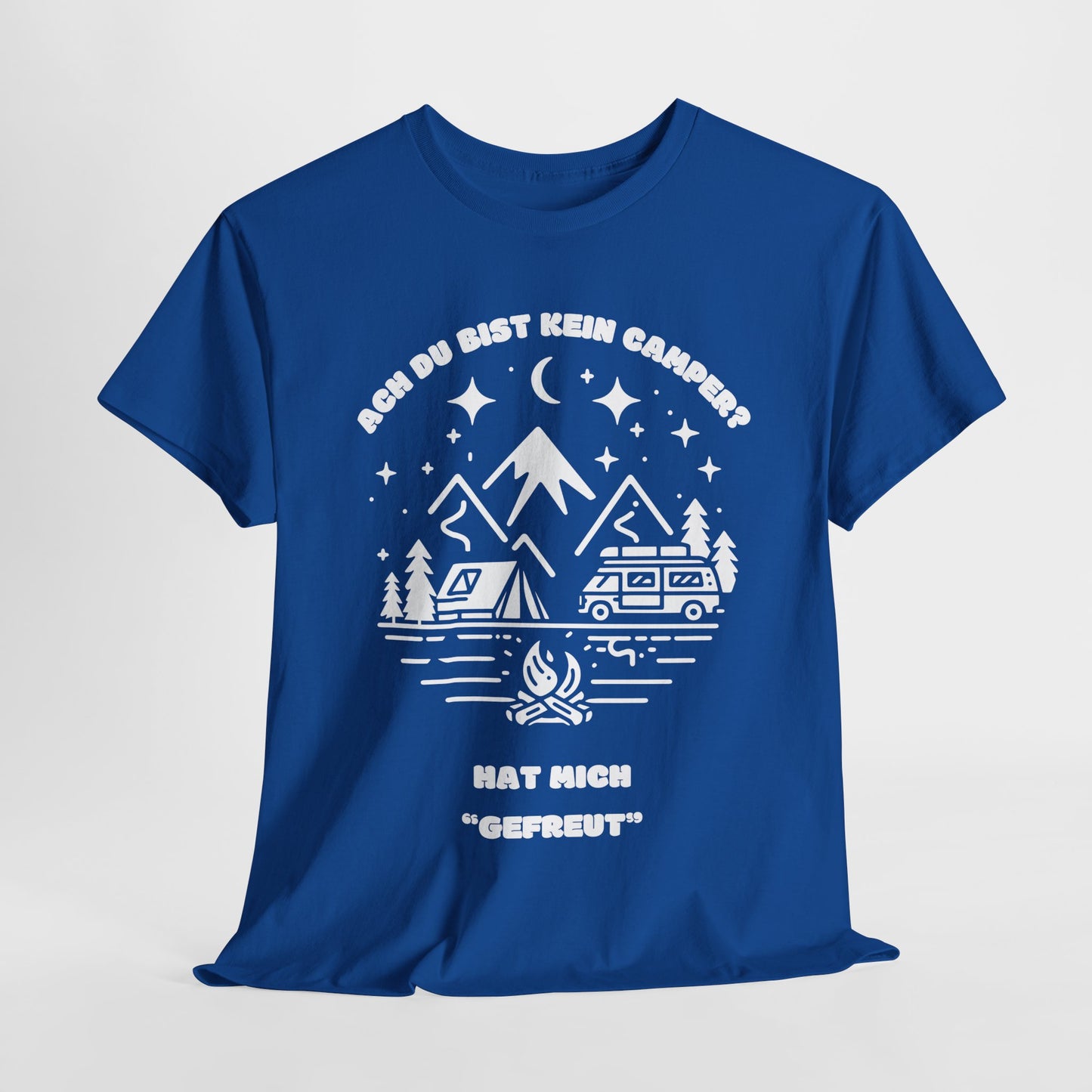 Camper T-Shirt - Ach du bist kein Camper? Hat mich "gefreut"