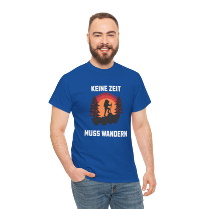 HIKING T-SHIRT - Keine Zeit, muss wandern