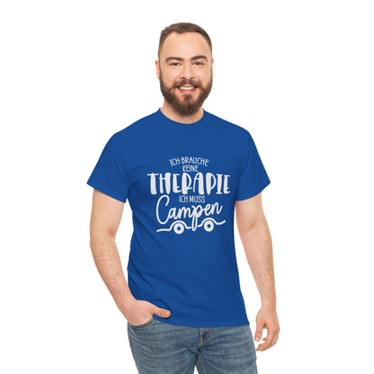 Camper T-Shirt - Ich brauche keine Therapie, ich muss campen