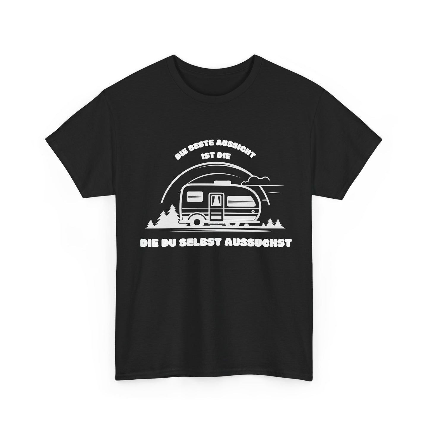 Camper T-Shirt - Die beste Aussicht ist die, die du selbst aussuchst