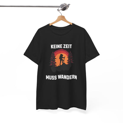 HIKING T-SHIRT - Keine Zeit, muss wandern