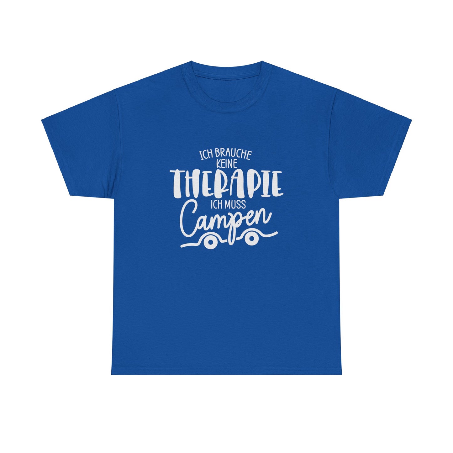 Camper T-Shirt - Ich brauche keine Therapie, ich muss campen