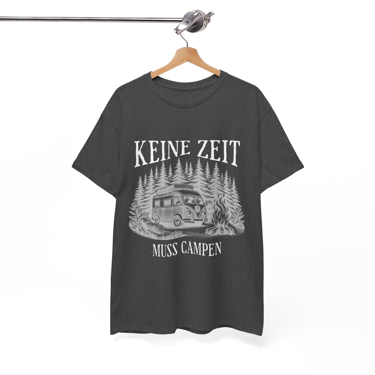 CAMPER T-SHIRT - Keine Zeit, muss Campen