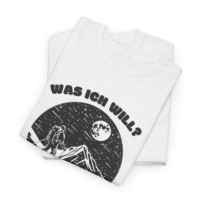 SKI T-Shirt - Was ich will? Auf die Berge