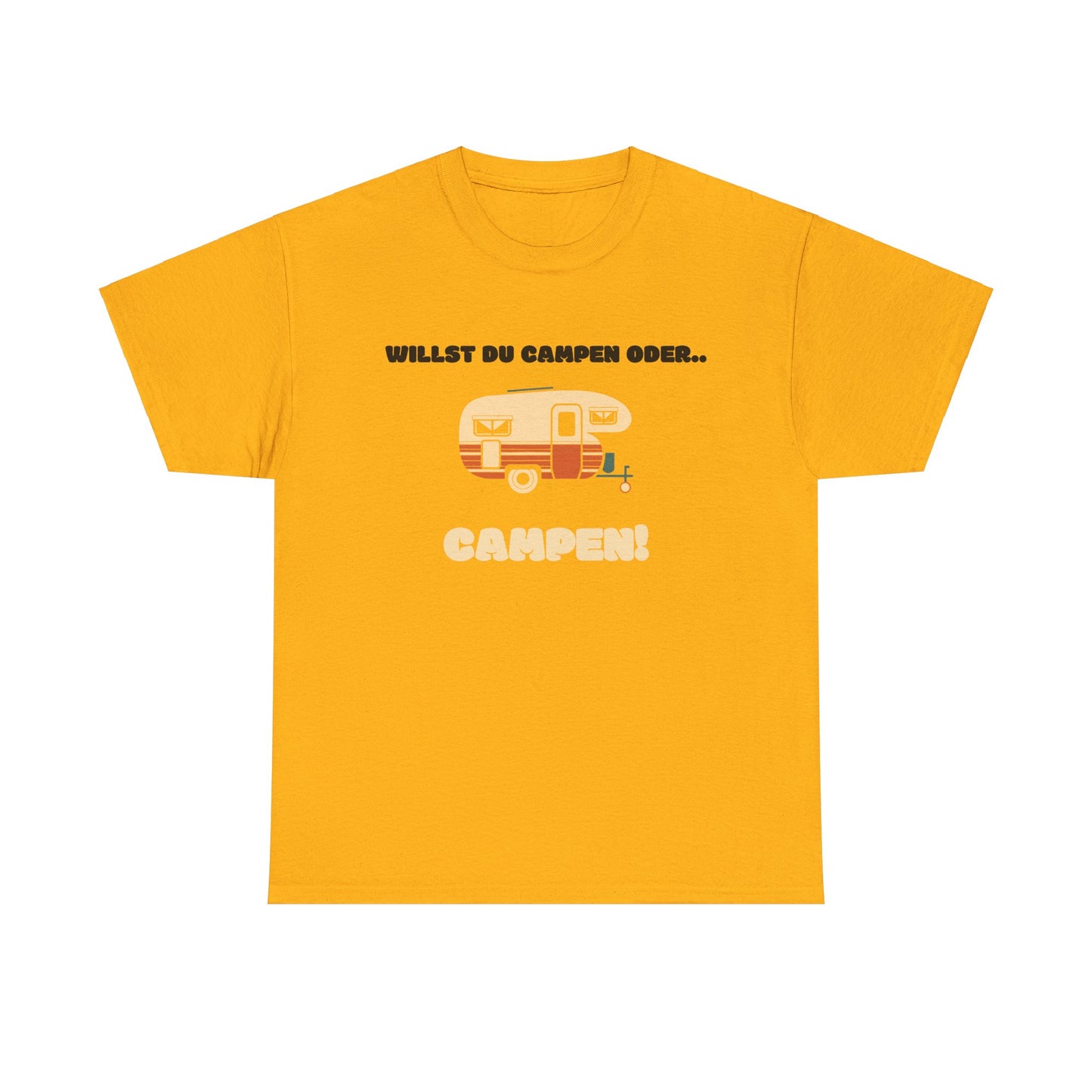 Camper T-Shirt - Willst du Campen oder.. CAMPEN!