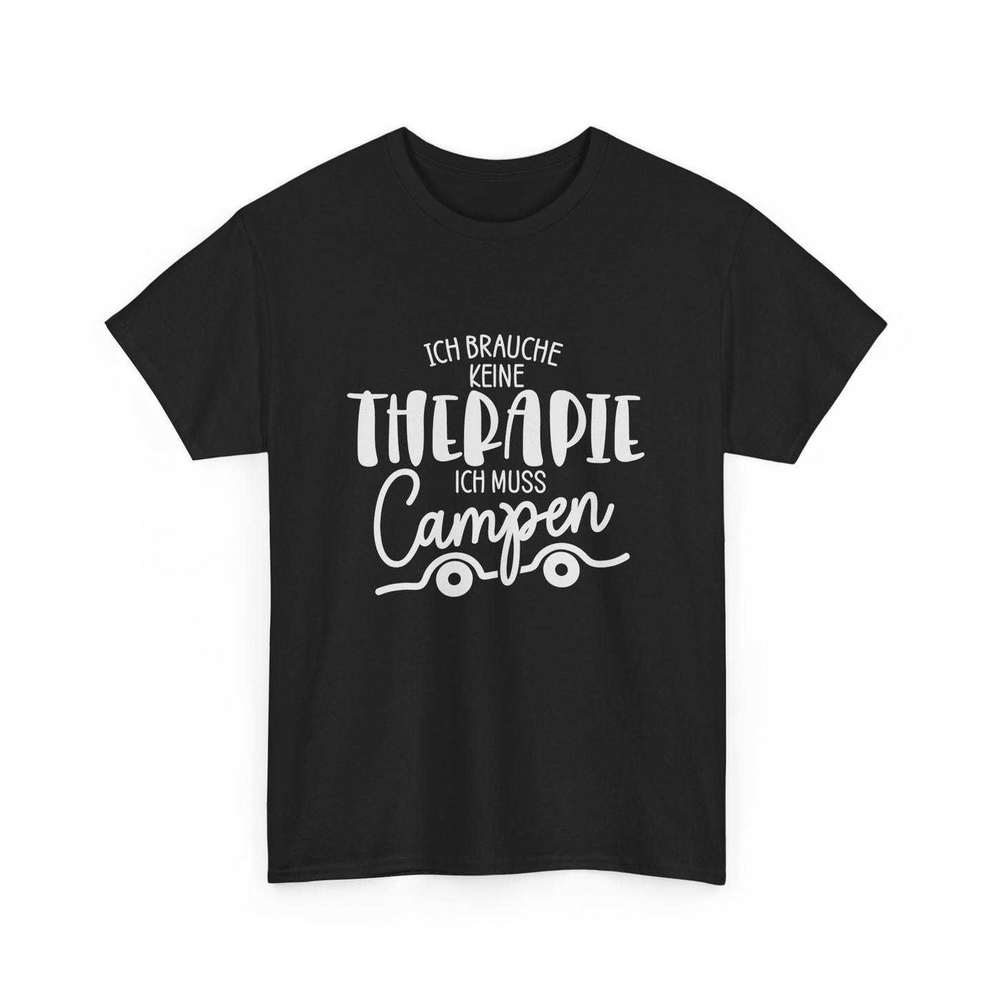 Camper T-Shirt - Ich brauche keine Therapie, ich muss campen