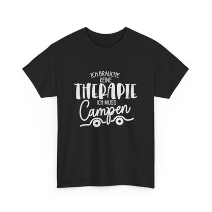 Camper T-Shirt - Ich brauche keine Therapie, ich muss campen