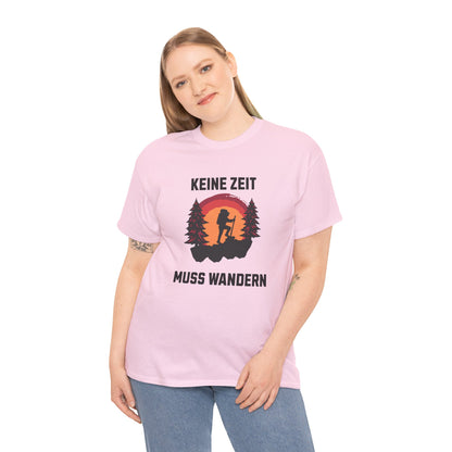 HIKING T-SHIRT - Keine Zeit, muss wandern